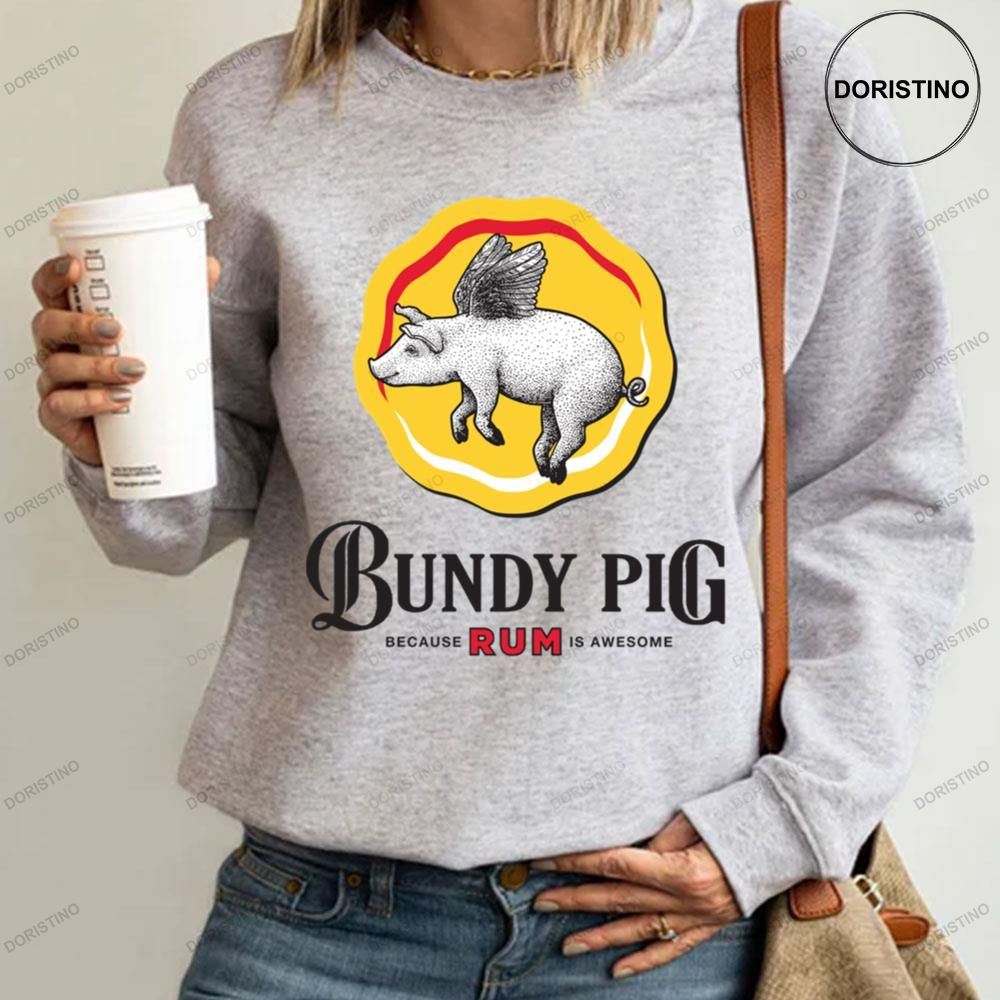 Bundy Pig Because Rum Is Awesome Funny Pig Flying Shirts