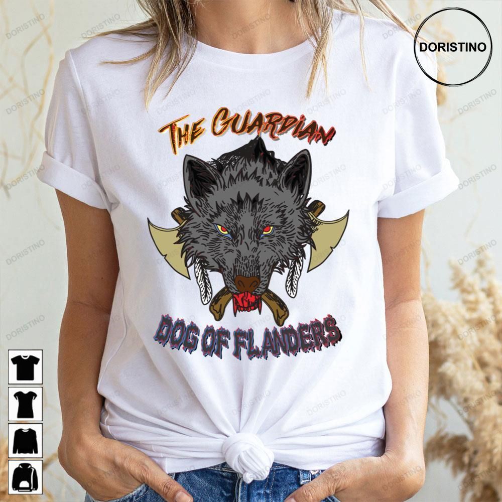 The Guardian Dog Of Flanders Awesome Shirts