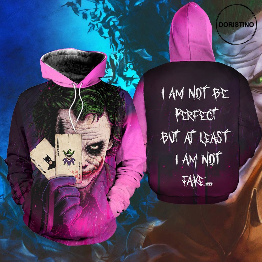 I Am Not Be Perfect Joker Ed Awesome 3D Hoodie