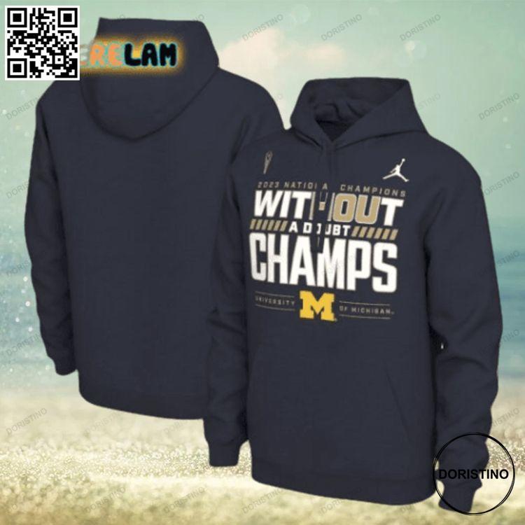 2023 National Champions Without A Doubt Champs University Of Michigan Awesome 3D Hoodie
