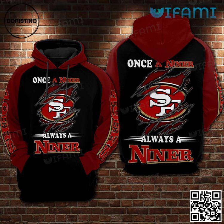 49ers Once A Niner Always A Niner San Francisco 49ers Gift Limited Edition 3D Hoodie