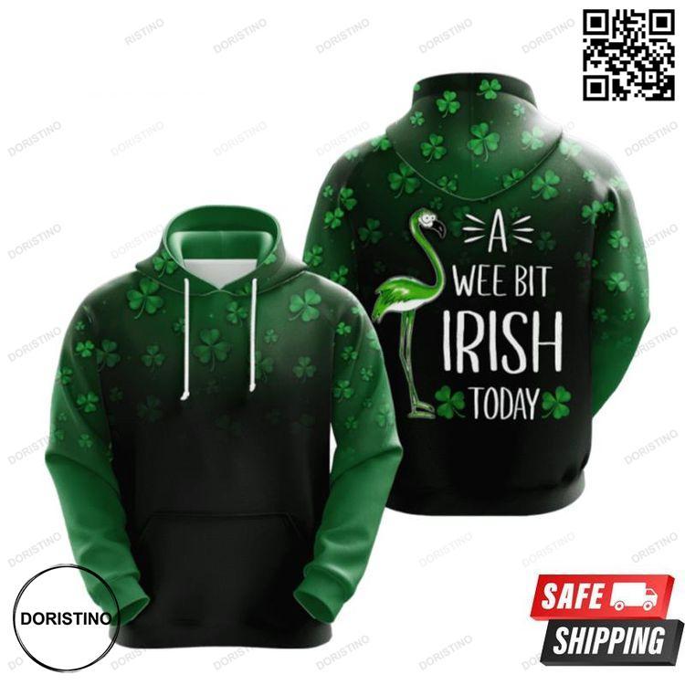 A Wee Bit Irish Today Limited Edition 3D Hoodie