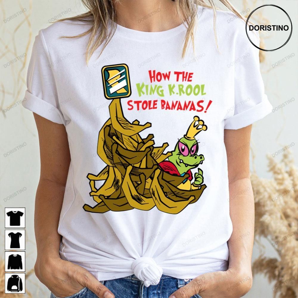King Krool X The Grinch How The King K Rool Stole Bananas Limited Edition T-shirts
