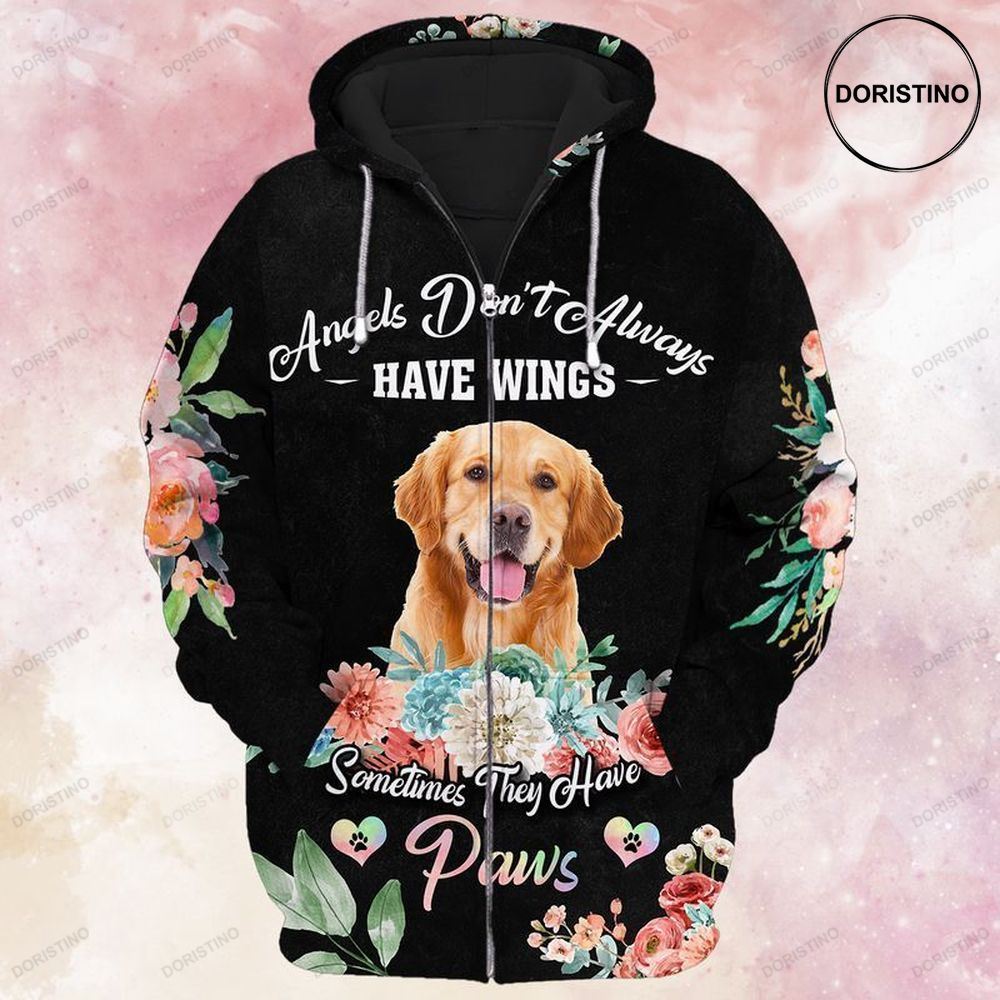 Life Is A Better With A Dog Angels Do Not Always Have Wings Sometimes They Have Paws Awesome 3D Hoodie