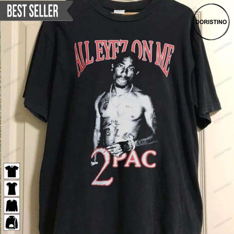 2 Pac All Eyez On Me Black Tupac Shakur Doristino Limited Edition T-shirts