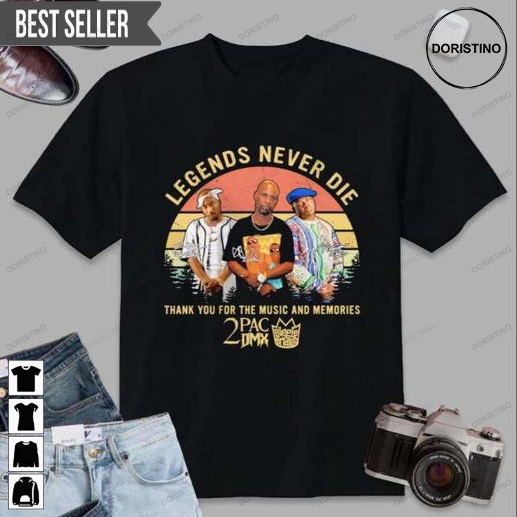 2pac Dmx Biggie Smalls Legends Never Die Graphic Doristino Awesome Shirts