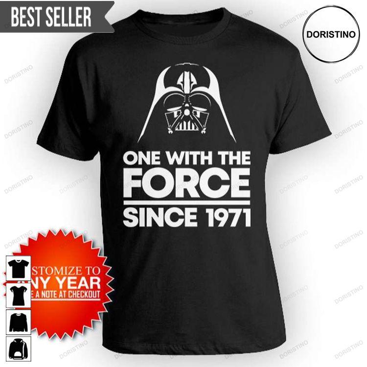 50th Birthday One With The Force Since 1971 Birthday Doristino Trending Style