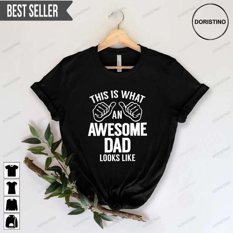 Dad This Is What An Dad Looks Like Doristino Awesome Shirts
