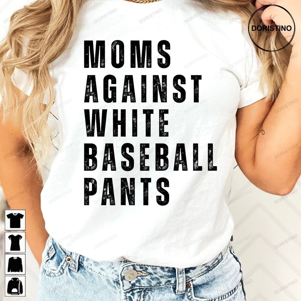 Baseball Mom Baseball Game Day For Moms White Baseball Pants Funny Baseball Mom Baseball Mama Game Day Limited Edition T-shirts