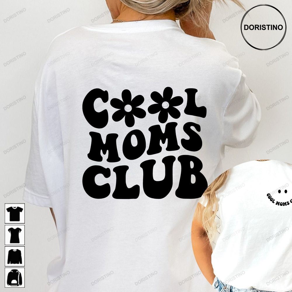 Cool Moms Club Cool Mom Cool Mom Club Mom Mama New Mom Gift Mom Birthday Gift Mama Awesome Shirts