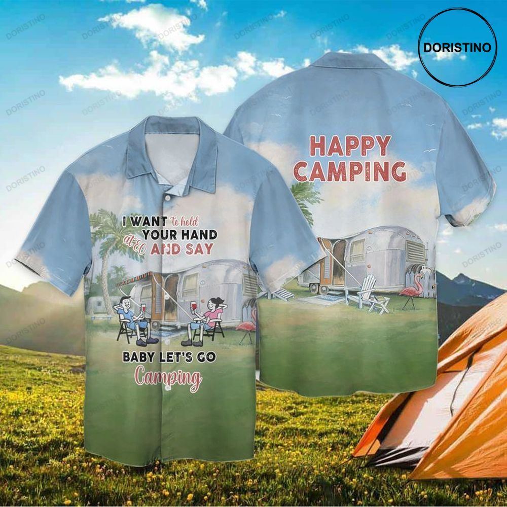 Lets Camping I Want To Hold Your Hand At 80 And Say Baby Lets Go Camping Awesome Hawaiian Shirt