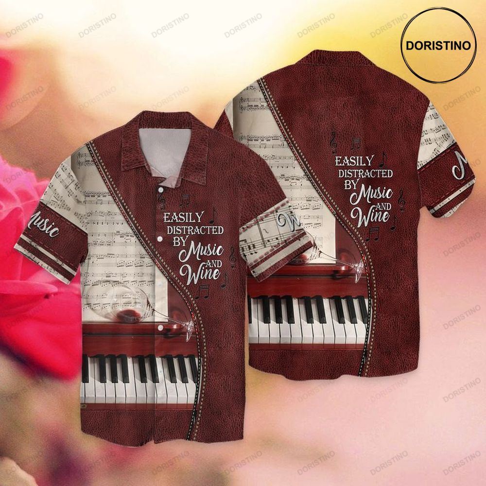 Love Music Easily Distracted By Music And Wine Limited Edition Hawaiian Shirt