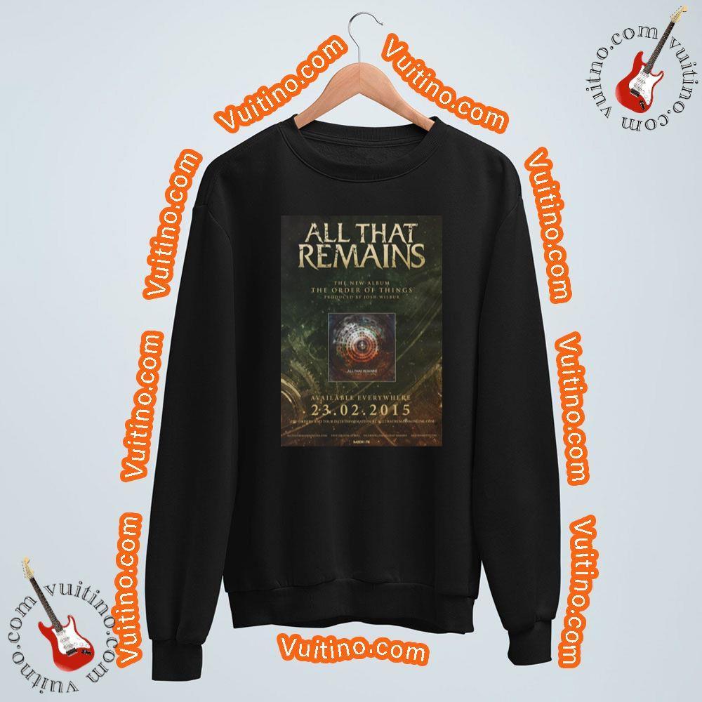 All The Remains The Order Of Things Shirt