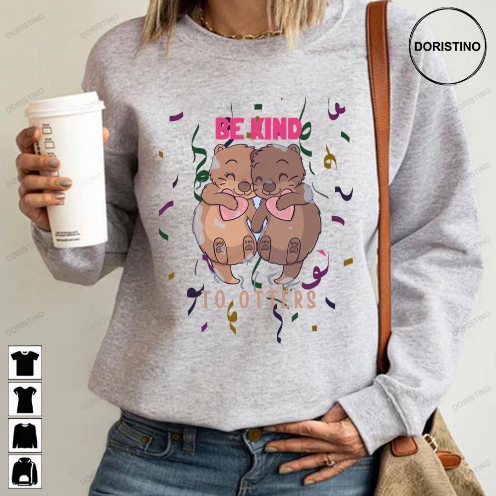 Be Kind To Otters Awesome Shirts