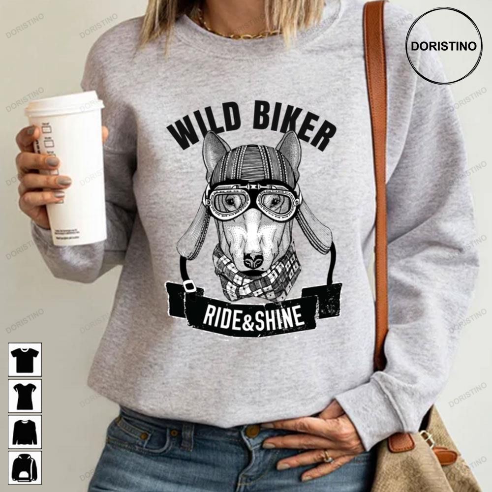 Bull Terrier Wild Biker Ride And Shine Awesome Shirts