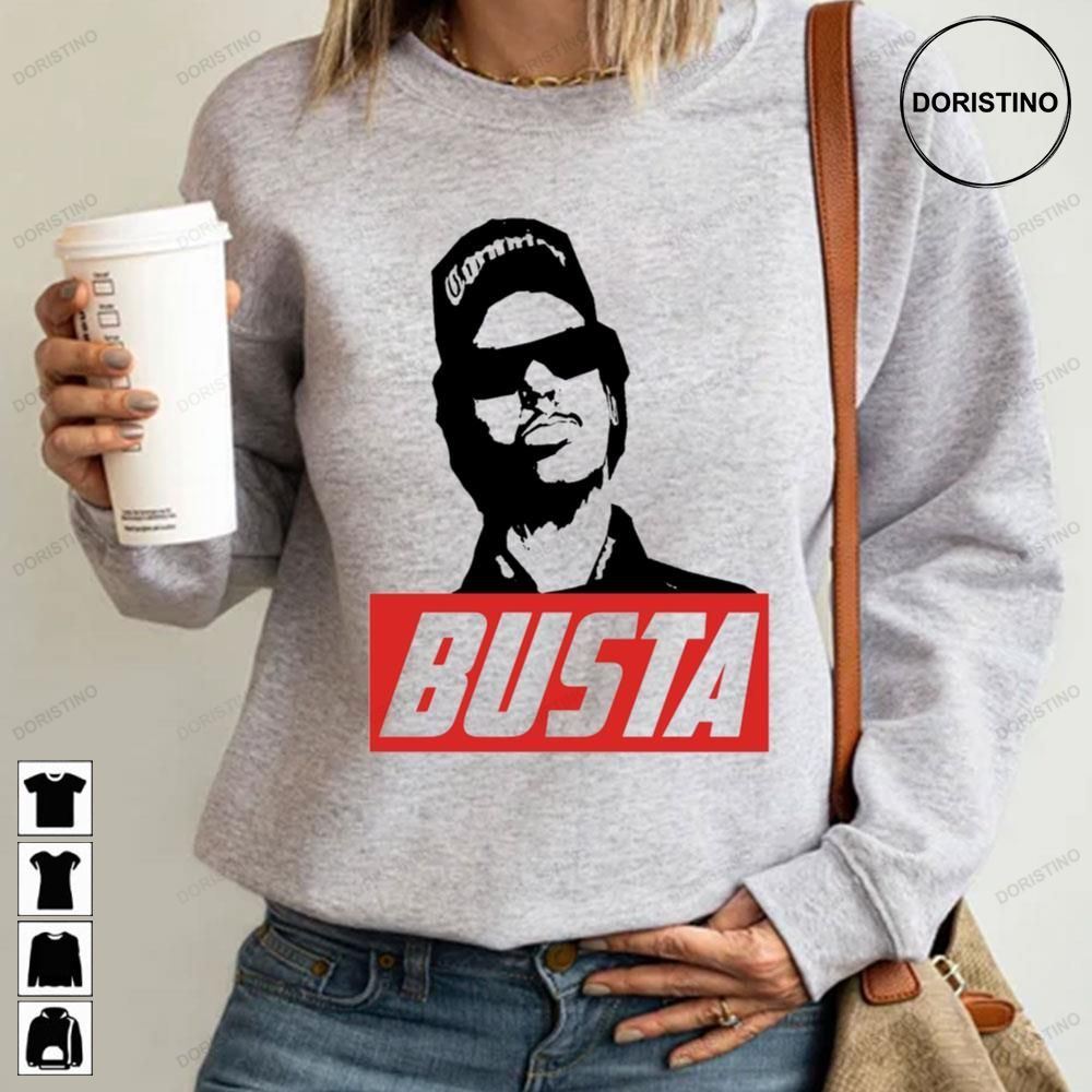 Busta Straight Busta Fan Art Graphic Limited Edition T-shirts