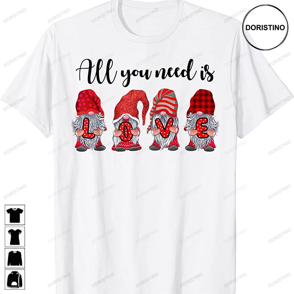All You Is Love Gnomes Valentines Day Gifts Trending Style