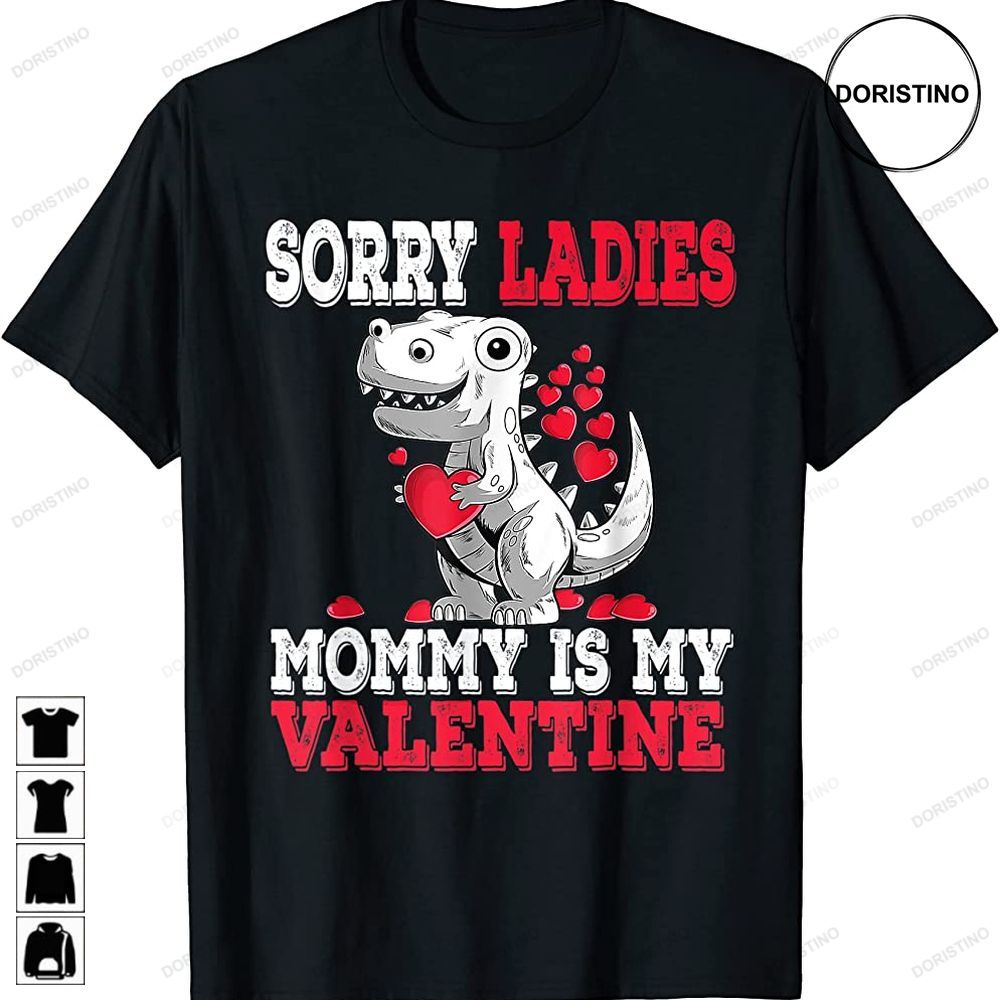 Boys Valentines Day Kids Sorry Mommy Is My Valentine Gifts Limited Edition T-shirts