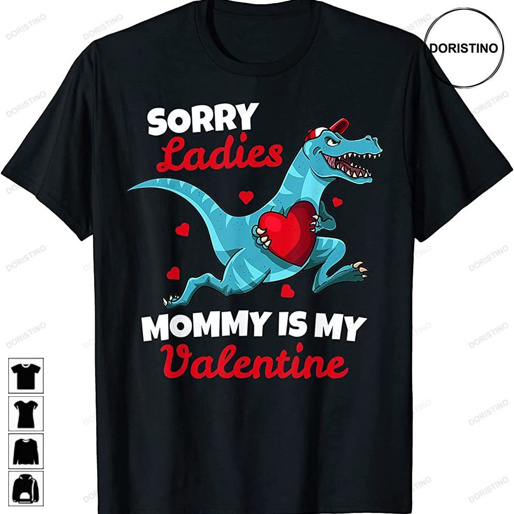 Boys Valentines Day Sorry Mommy Is My Valentine Awesome Shirts