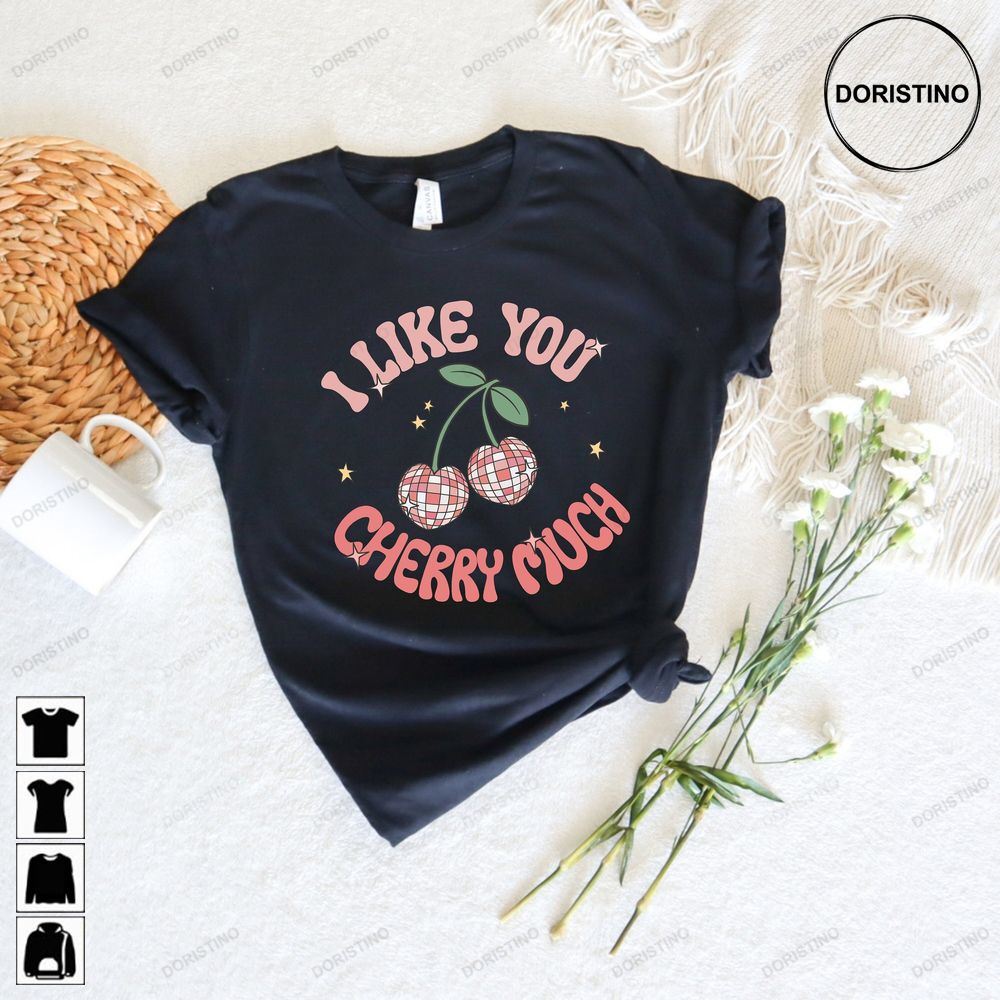 I Like You Cherry Much Cherry Valentine Valentines Trending Style