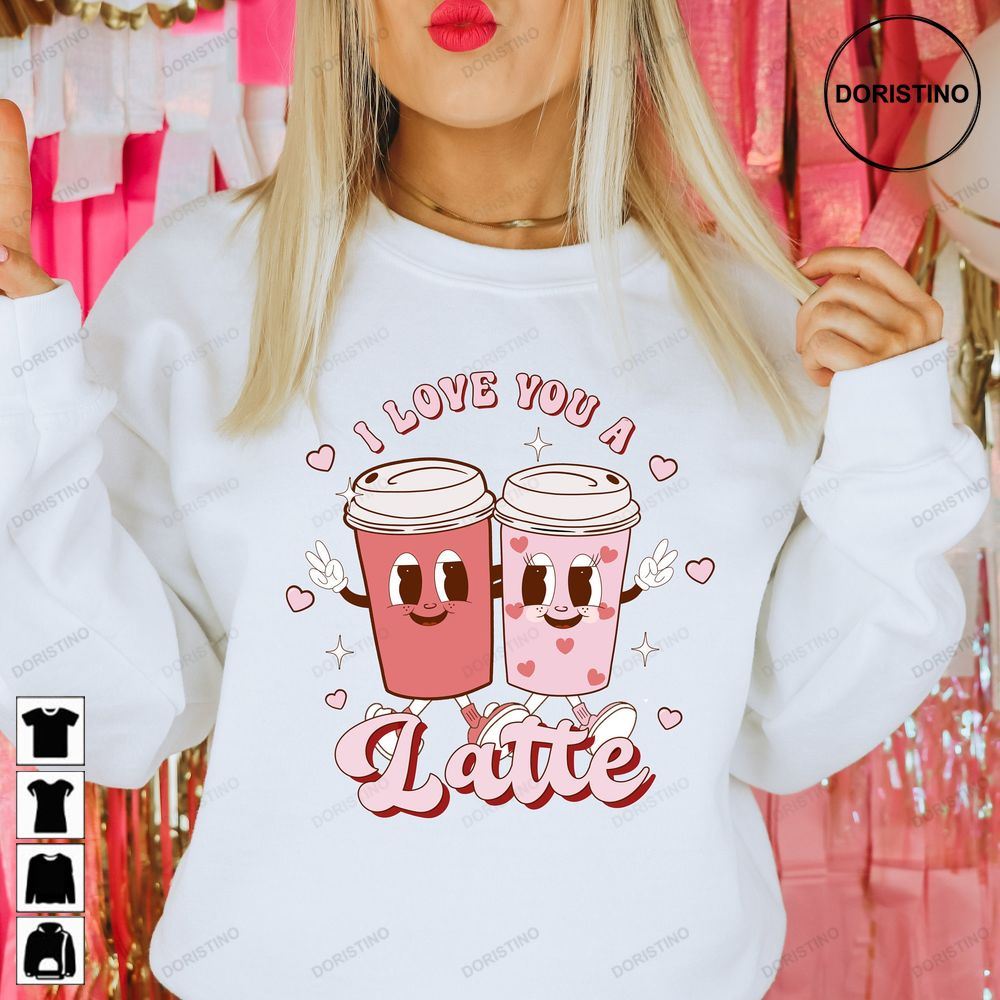 Love You Latte Valentines Day Limited Edition T-shirts