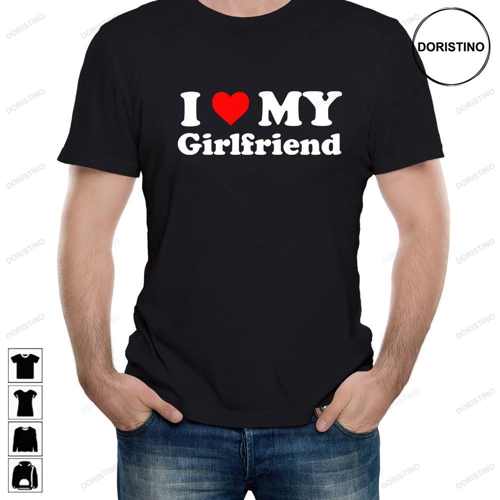 Mens I Love My Girlfriend Gift Joke Birthday Limited Edition T-shirts