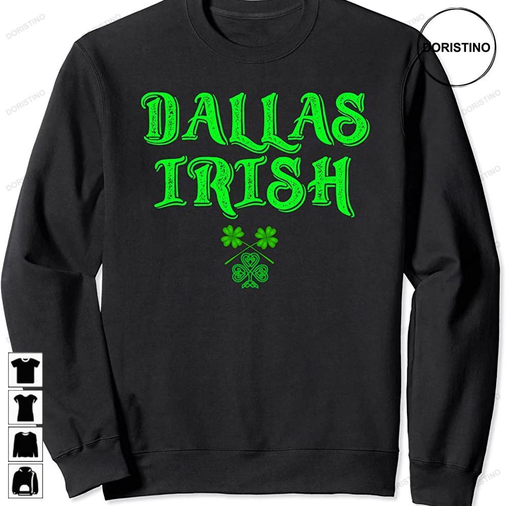 Dallas Irish Shamrock Saint Patricks Day Trending Style