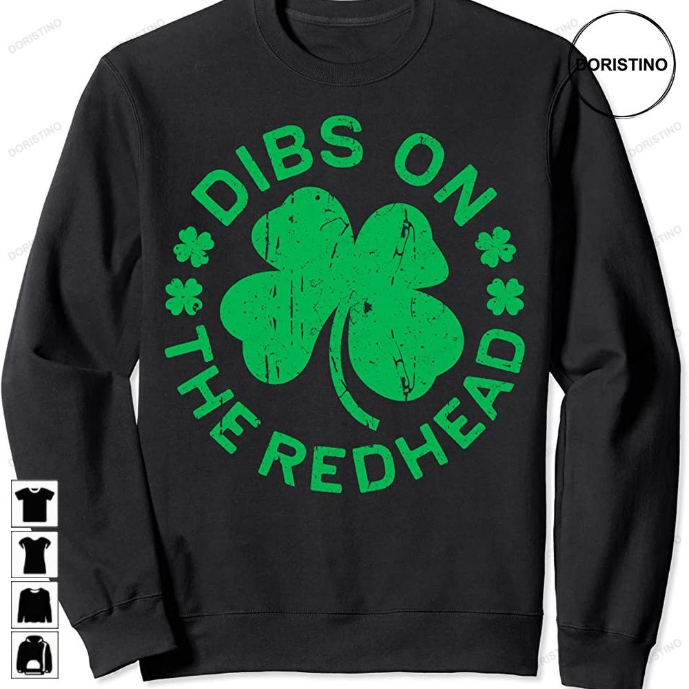 Dibs On The Redhead St Patricks Day Trending Style