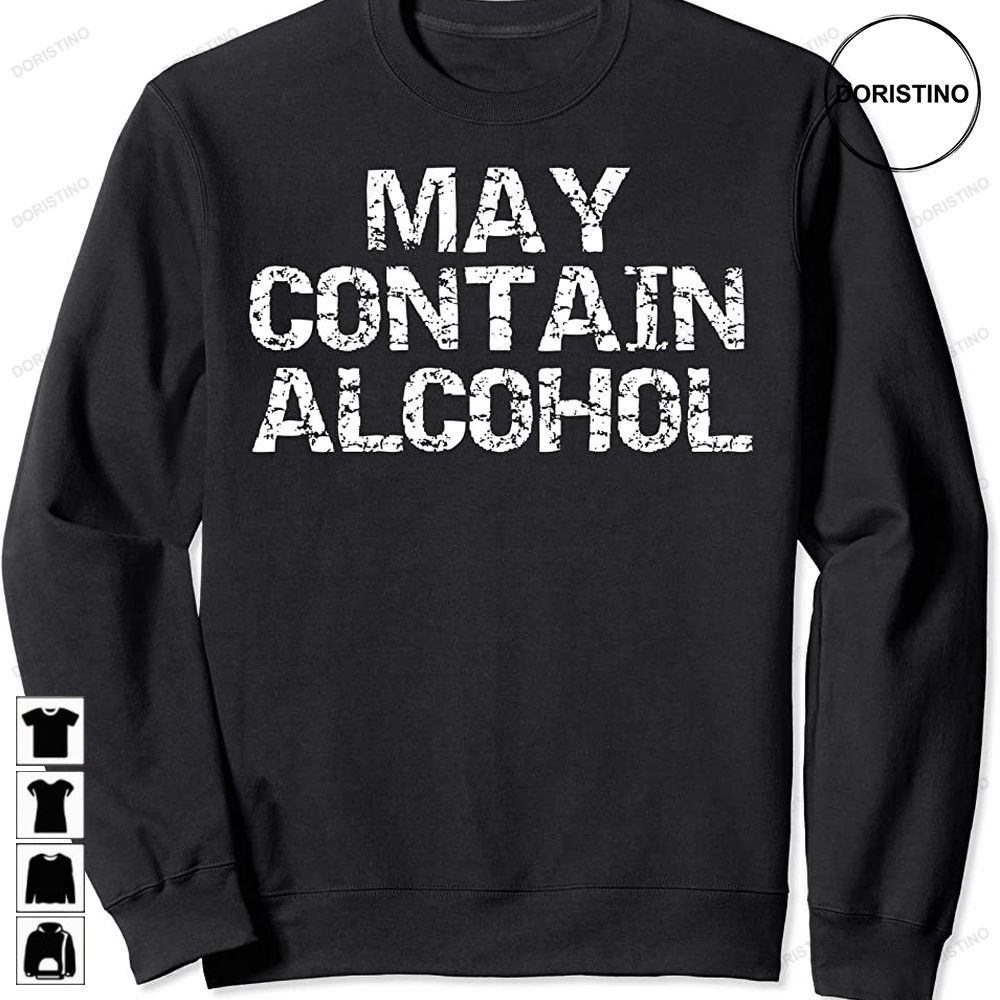 Funny Party Quote Drinking Joke Gift May Contain Alcohol Trending Style