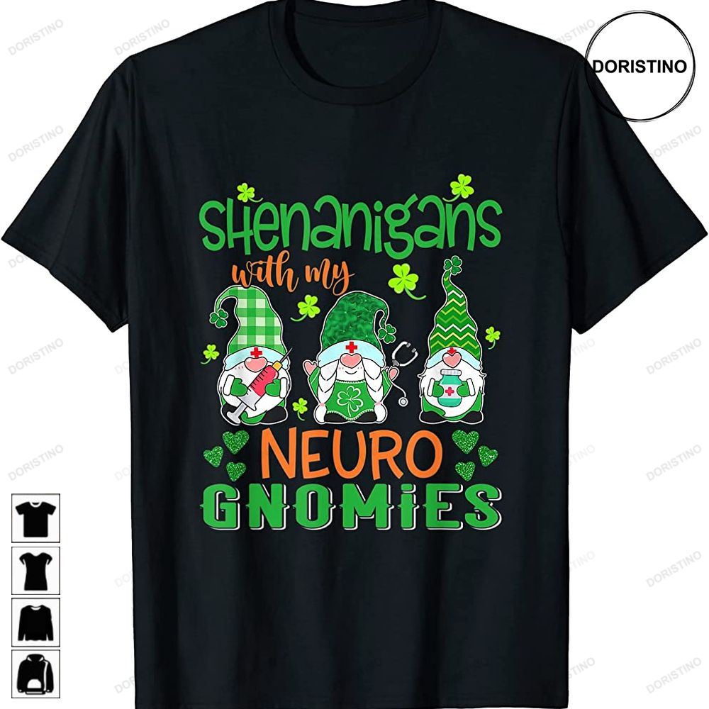 Funny Shenanigans Neuro Gnomies St Patricks Day Nurse Limited Edition T-shirts