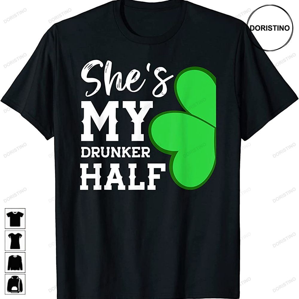 Funny St Patricks Day Couple Shamrock Shes My Drunker Half Trending Style