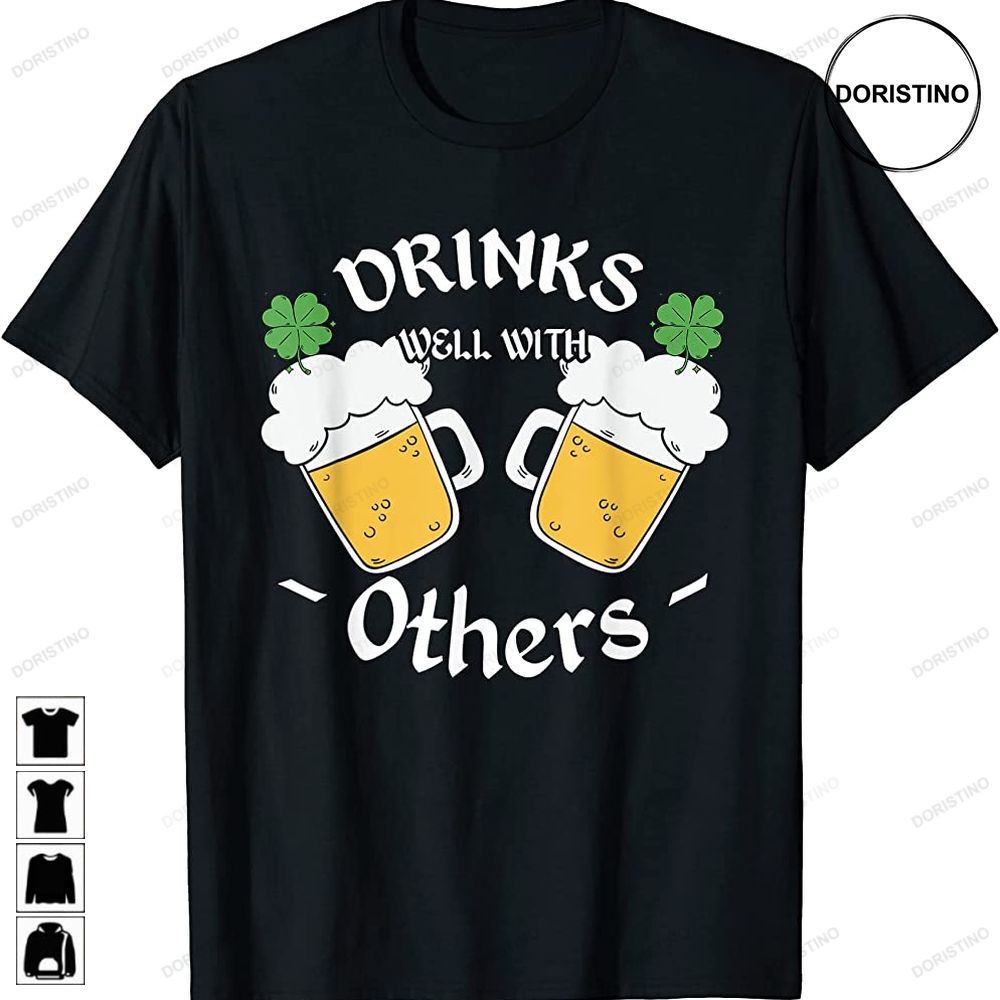 Funny St Patricks Day Drinking Drinks Well With Other Awesome Shirts