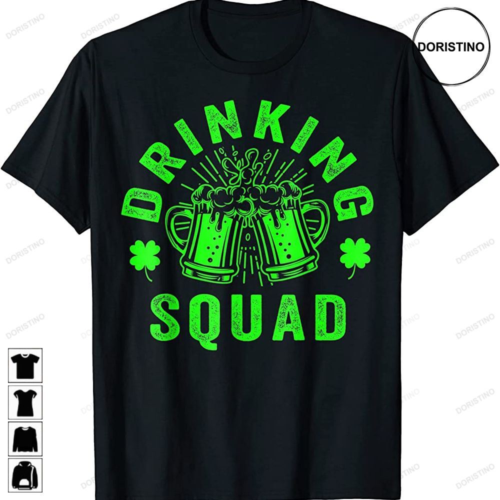 Funny St Patricks Day Drinking Squad Irish Beer Men Women Limited Edition T-shirts