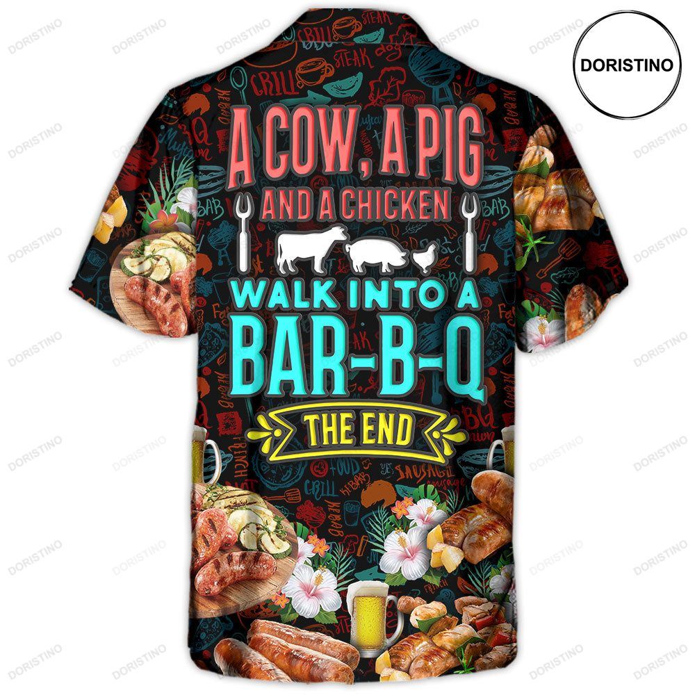 Barbecue Food A Cow A Pig And A Chicken Walk Into A Bar B Q The End Hawaiian Shirt