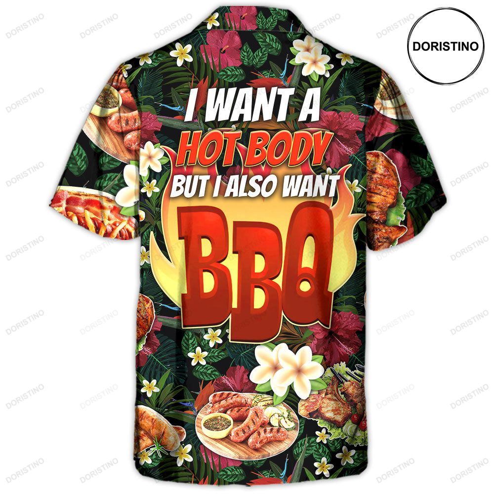 Barbecue Funny I Want A Hot Body But I Also Want Bbq Hawaiian Shirt