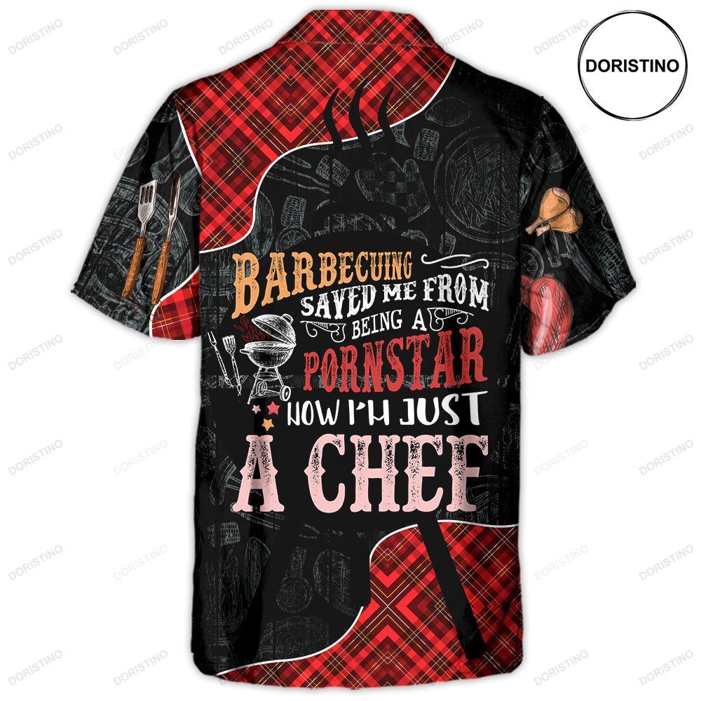 Barbecuing Saved Me From Being A Pornstar Now I'm Just A Chef Awesome Hawaiian Shirt
