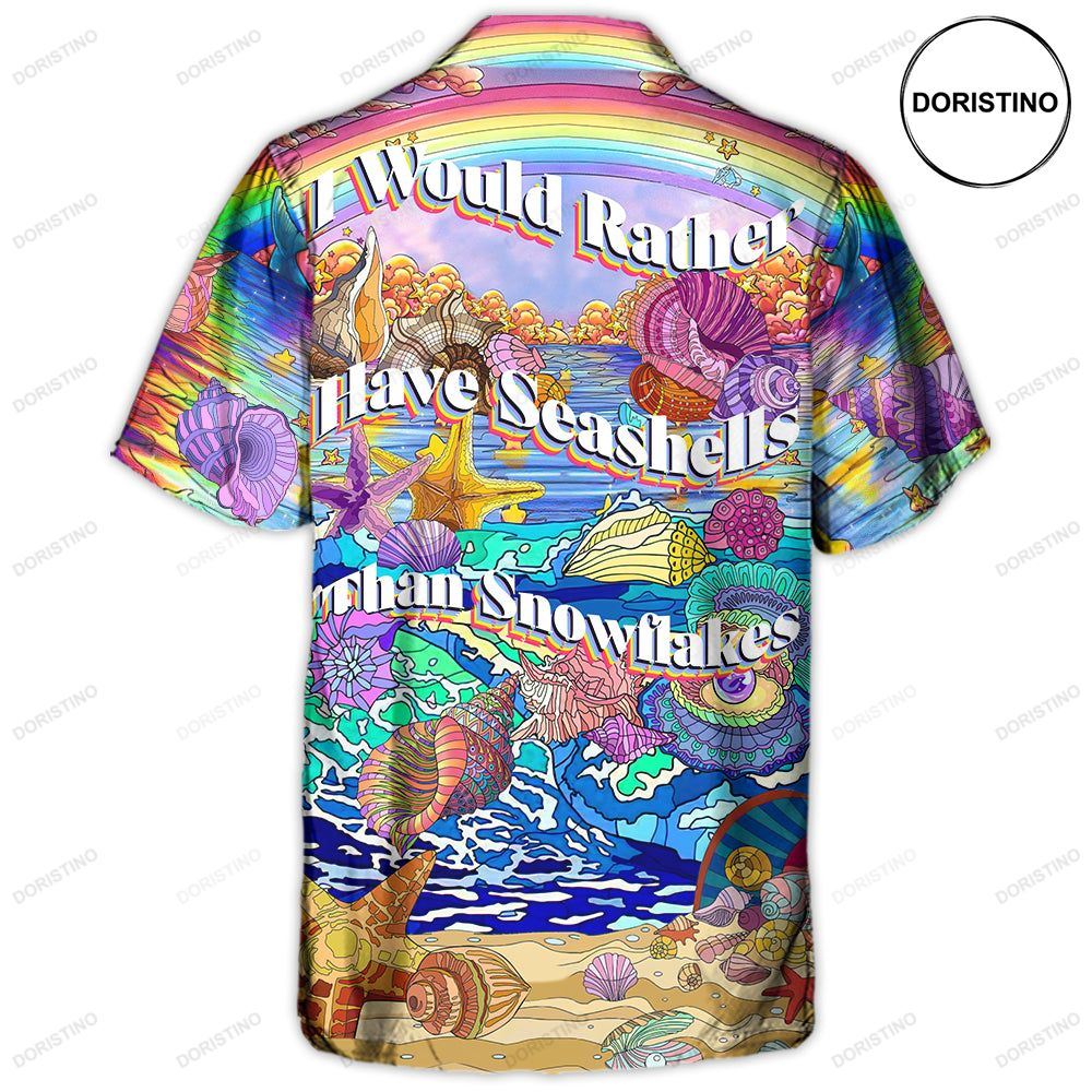 Beach I Would Rather Have Seashells Than Snowflakes Limited Edition Hawaiian Shirt