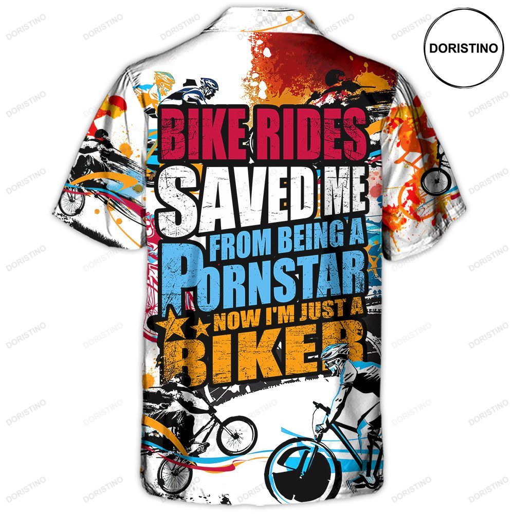 Bike Rides Saved Me From Being A Pornstar Now I'm Just A Biker Limited Edition Hawaiian Shirt
