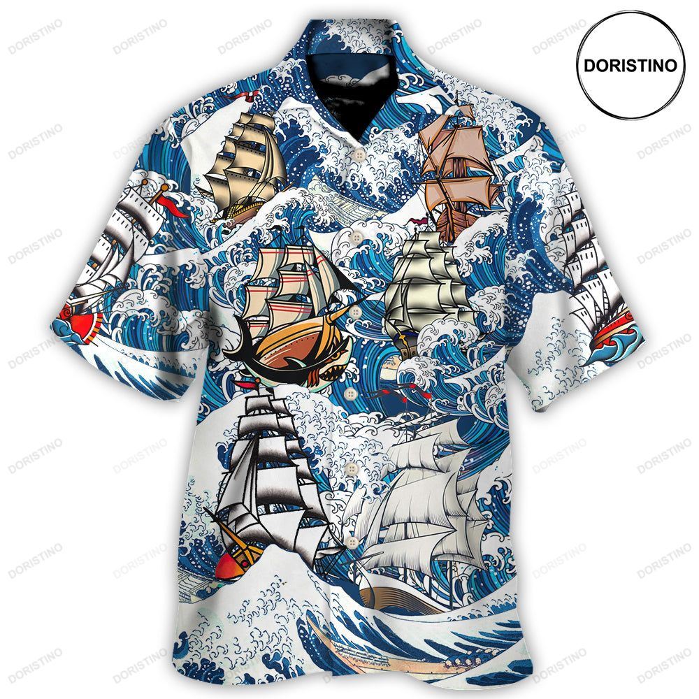 Sailing A Sailing Vessel Is Alive In A Way That No Ship With Mechanical Power Ever Be Shi Awesome Hawaiian Shirt