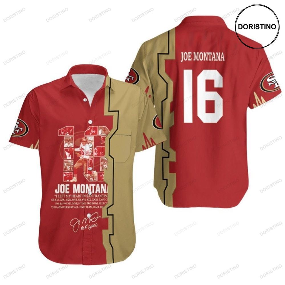 San Francisco 49ers Joe Montana 16 Great Player I Left My Heart In 49ers Signed Nfl 3d Gift For 49ers Fans Hawaiian Shirt