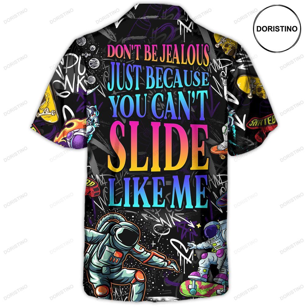 Skateboarding Don't Be Jealous Just Because You Can't Slide Like Me Awesome Hawaiian Shirt