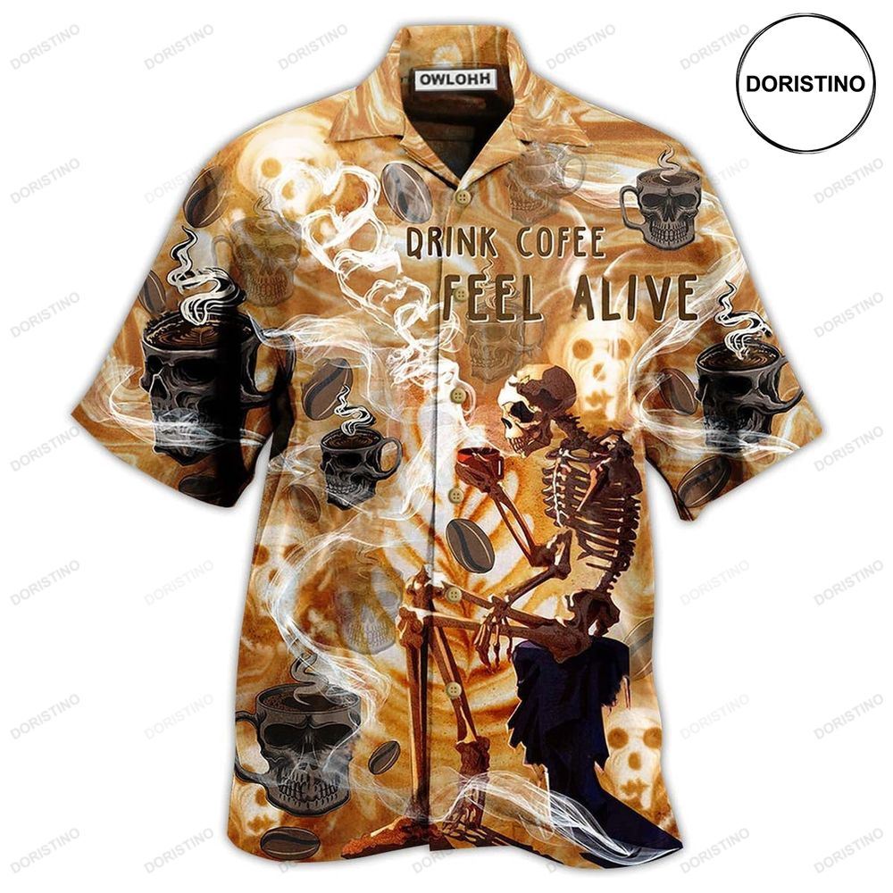 Skull Drink Coffee Feel Alive Awesome Hawaiian Shirt