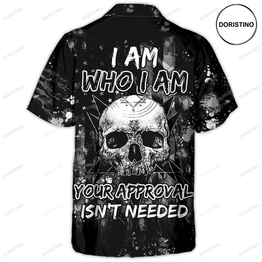 Skull I Am Who I Am Your Approval Isn't Needed Limited Edition Hawaiian Shirt