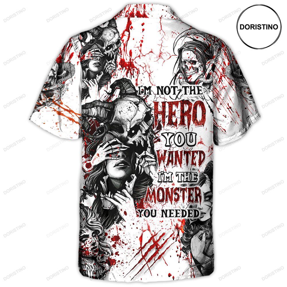 Skull I'm Not The Hero You Wanted I'm The Monster You Needed Limited Edition Hawaiian Shirt