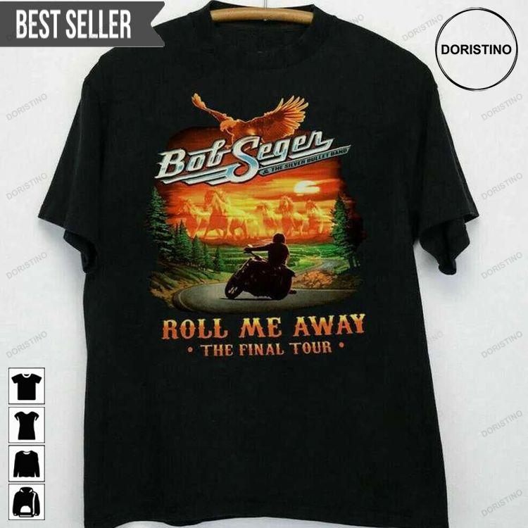 Bob Seger Roll Me Away The Final Tour Doristino Limited Edition T-shirts