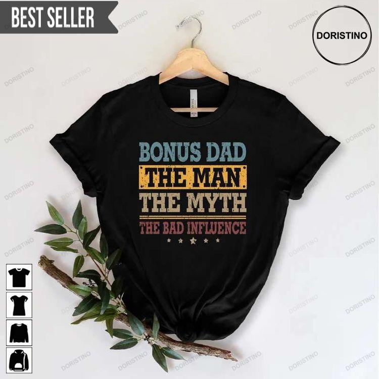 Bonus Dad The Man Myth The Bad Influence Doristino Trending Style