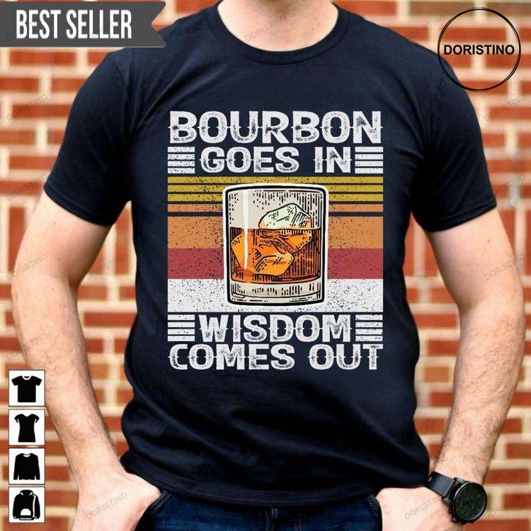 Bourbon Goes In Unisex Doristino Awesome Shirts
