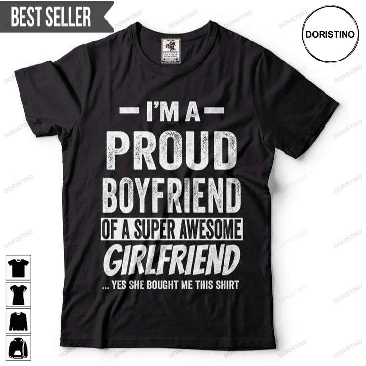 Boyfriend Im A Proud Boyfriends Doristino Limited Edition T-shirts