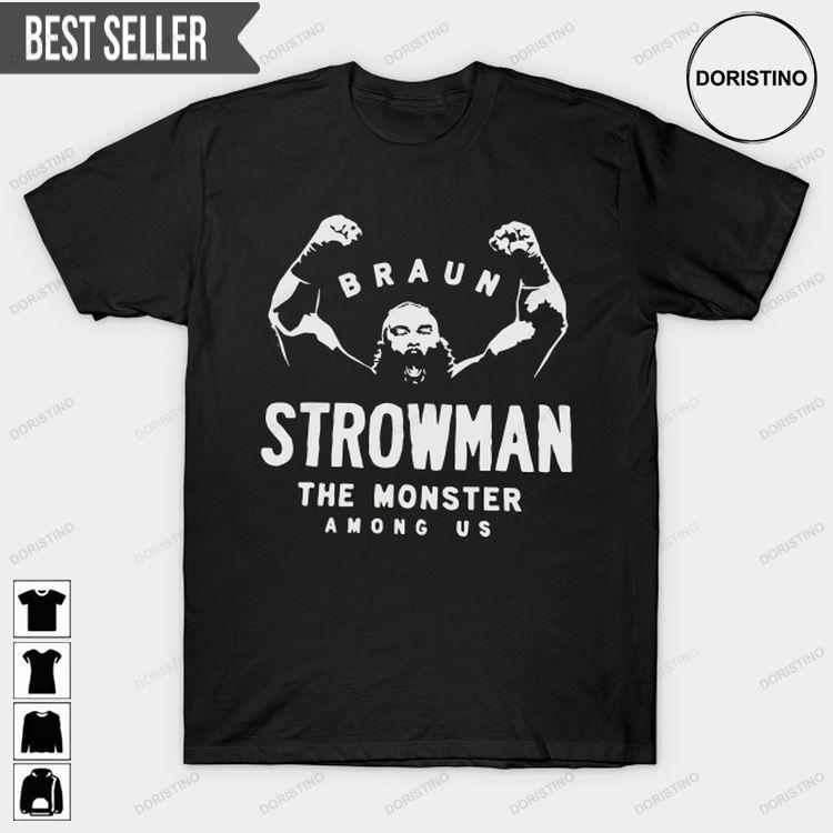 Braun Strowman The Monster Among Us Unisex Doristino Awesome Shirts