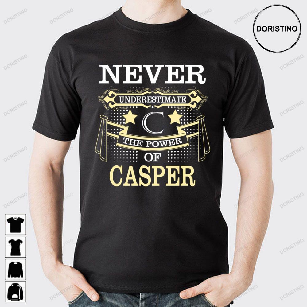 Never Underestimate Power Of Casper 2 Doristino Sweatshirt Long Sleeve Hoodie